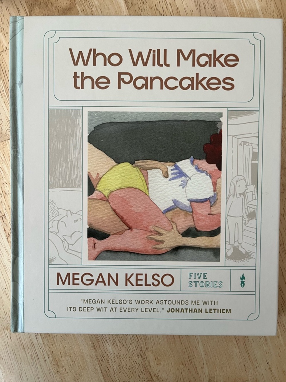 Who Will Make the Pancakes by Megan Kelso